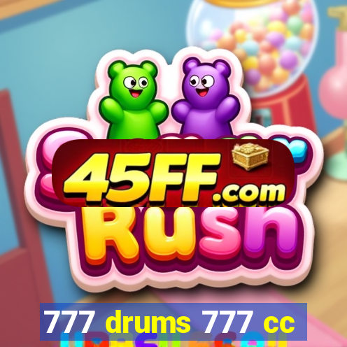 777 drums 777 cc
